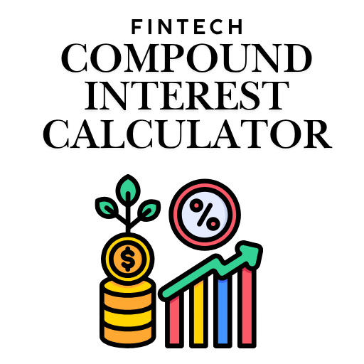 Fintech Compound Interest Calculator